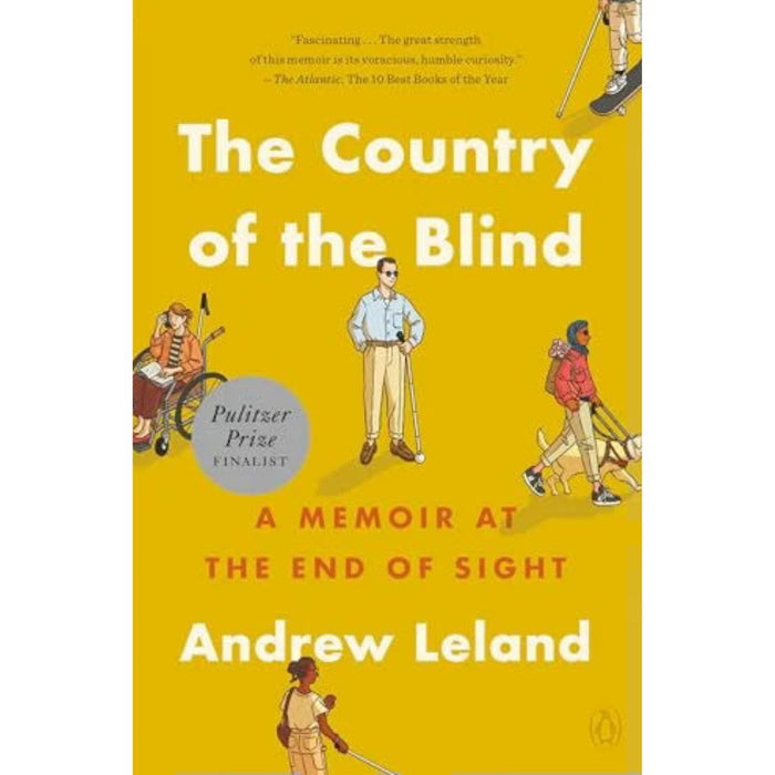 Book cover of 'The Country of the Blind' by Andrew Leland with illustrations of people using mobility devices on a yellow background.